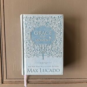 Grace for the Moment by Max Lucado